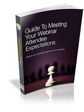 GUIDE TO MEETING YOUR WEBINAR ATTENDEES’ EXPECTATIONS